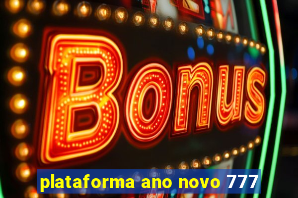 plataforma ano novo 777